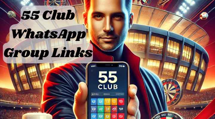 55 Club WhatsApp Group Links