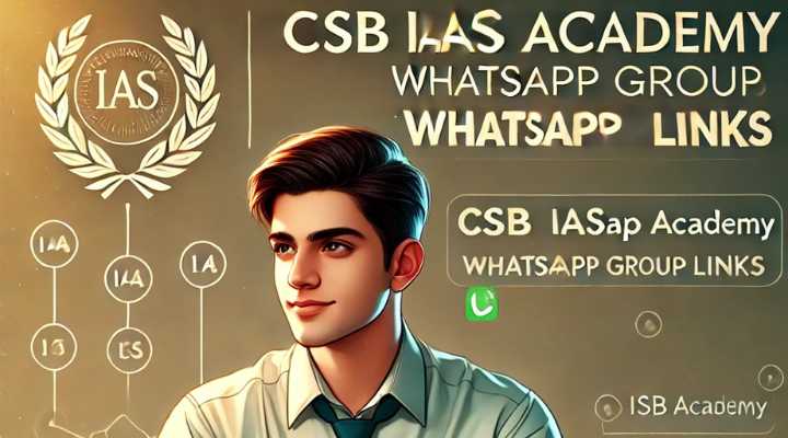 CSB IAS Academy WhatsApp Group Links
