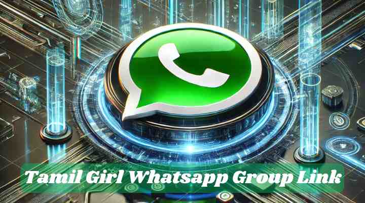 Tamil Girl Whatsapp Group Links