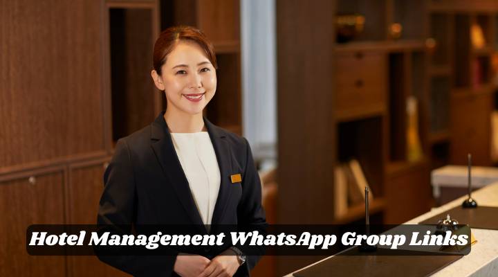 Hotel Management WhatsApp Group Links