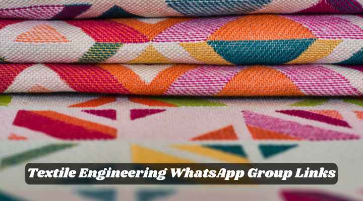 Textile Engineering WhatsApp Group Links