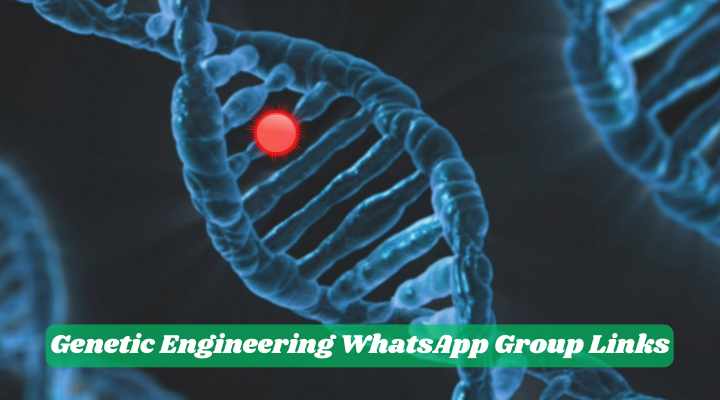 Genetic Engineering WhatsApp Group Links