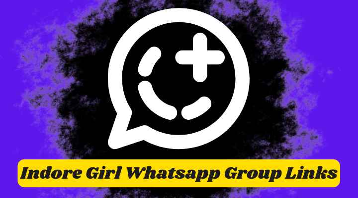 Indore Girl Whatsapp Group Links