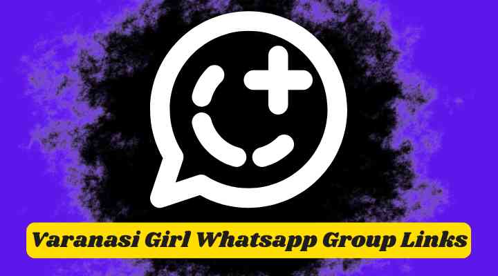 Varanasi Girl Whatsapp Group Links