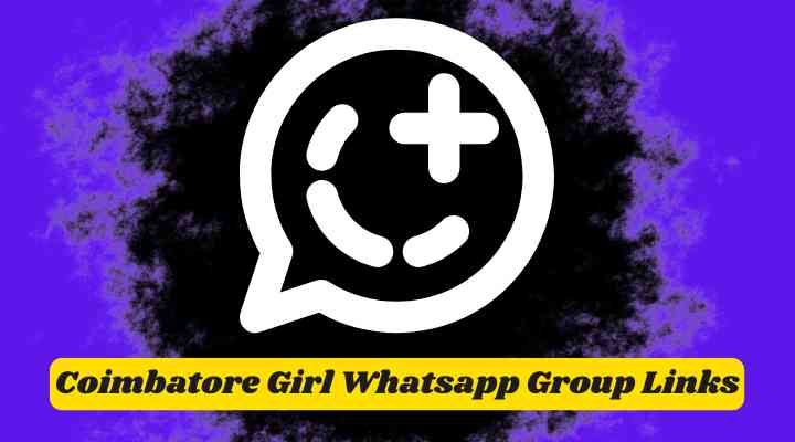 Coimbatore Girl Whatsapp Group Links
