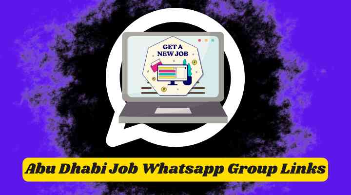 Abu Dhabi Job Whatsapp Group Links