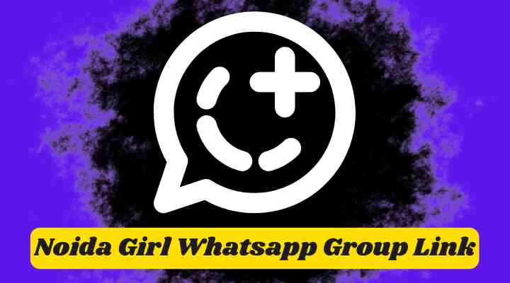 Noida Girl Whatsapp Group Link