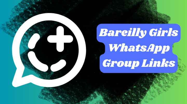 Bareilly Girls WhatsApp Group Links